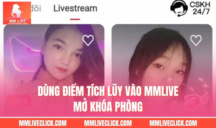 Dùng điểm tích lũy vào MMLIVE mở khóa phòng