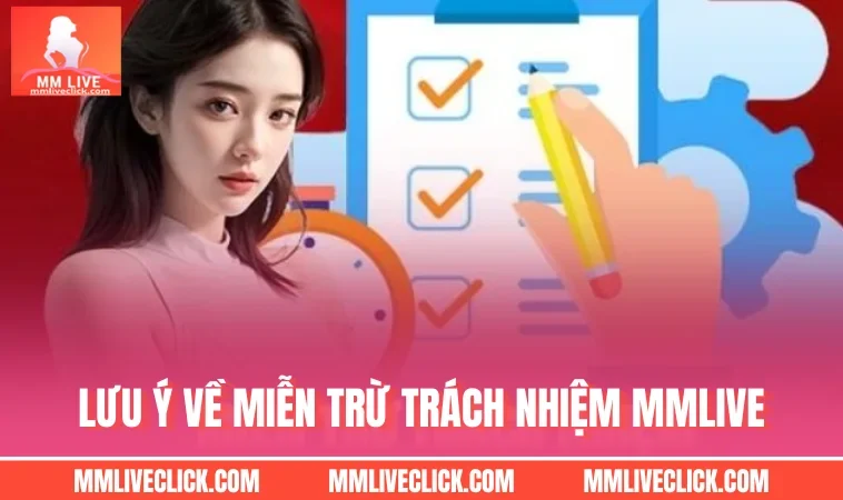 Lưu ý về miễn trừ trách nhiệm MMLIVE