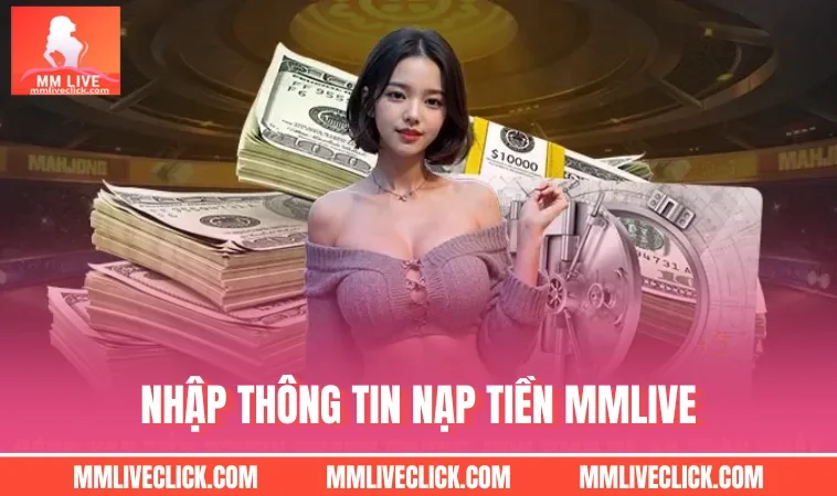 Nhập thông tin nạp tiền MMLIVE