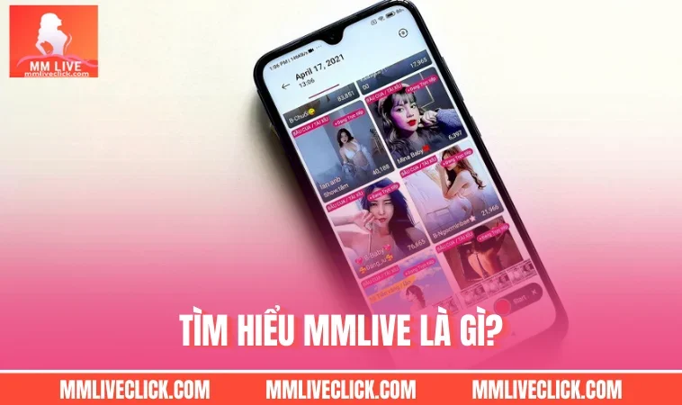 Tìm hiểu MMLIVE là gì?