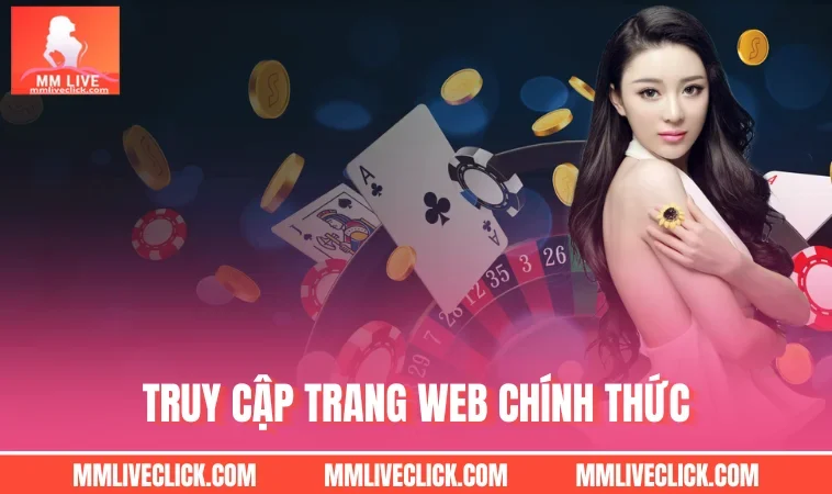Truy cập trang web chính thức